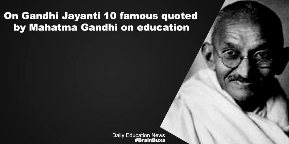 Famous Quotes On Education
 Famous quotes by Mahatma Gandhi on education