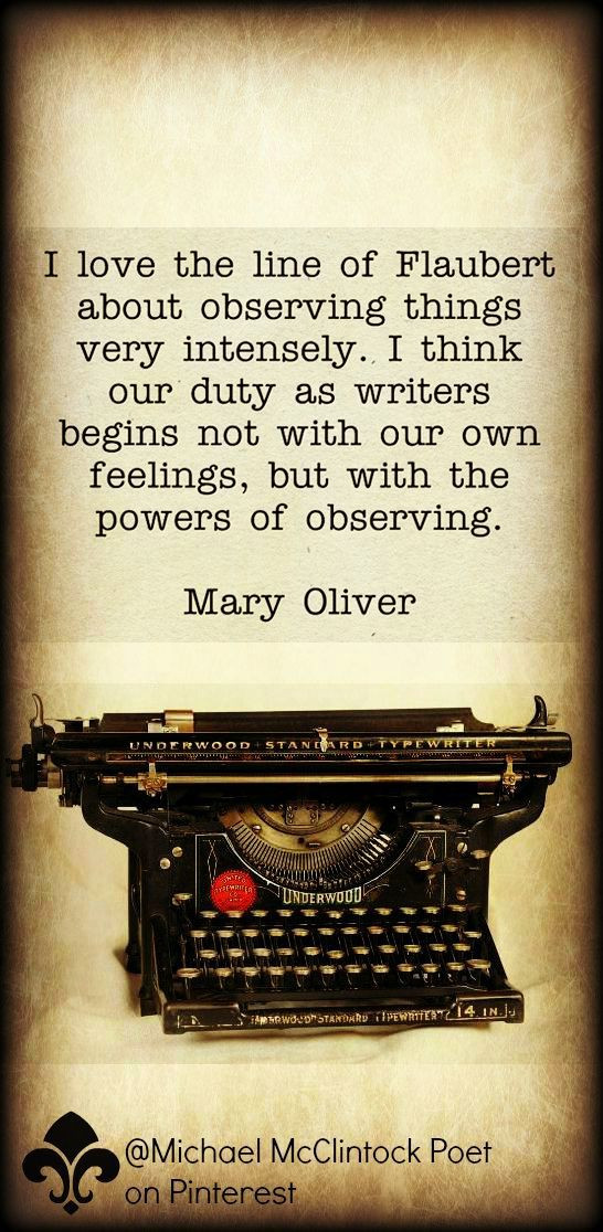 Famous Writers Quotes On Life
 Mary Oliver quote From Writing Tips by Famous Authors