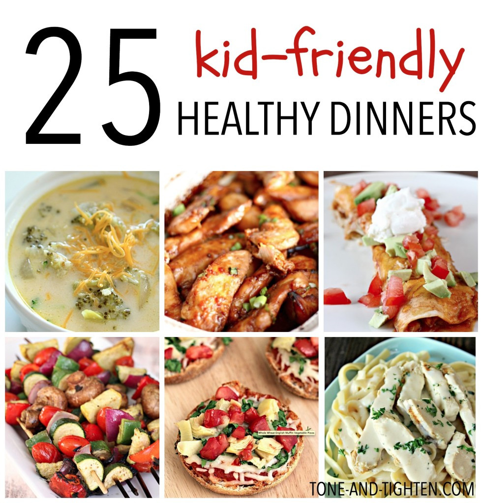 Fast Dinners For Kids
 25 Kid Friendly Healthy Dinners