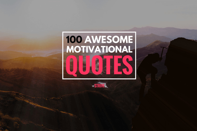 Favorite Motivational Quotes
 The STRIVE