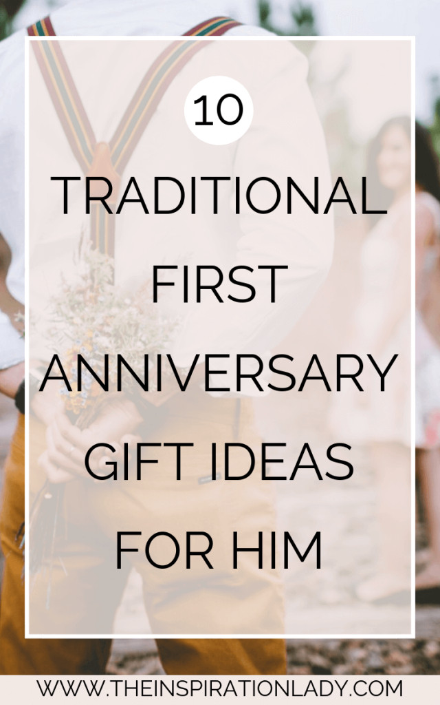 First Anniversary Gift Ideas For Him
 10 Traditional First Anniversary Gift Ideas for Him The