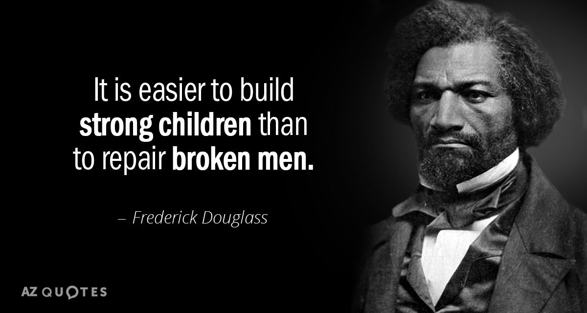 Frederick Douglass Narrative Quotes On Education
 Frederick Douglass quote It is easier to build strong