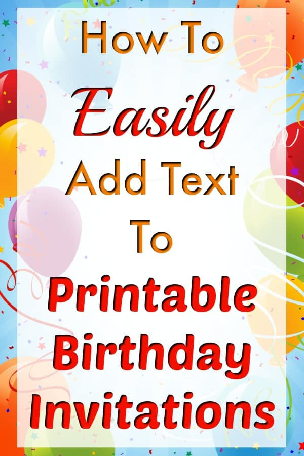 Free Birthday Invitation
 How To Easily Add Text To Birthday Invitation Templates