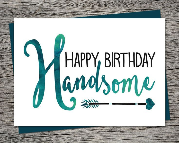 Free Printable Birthday Cards For Him
 Birthday Card Happy Birthday Handsome Printable Card