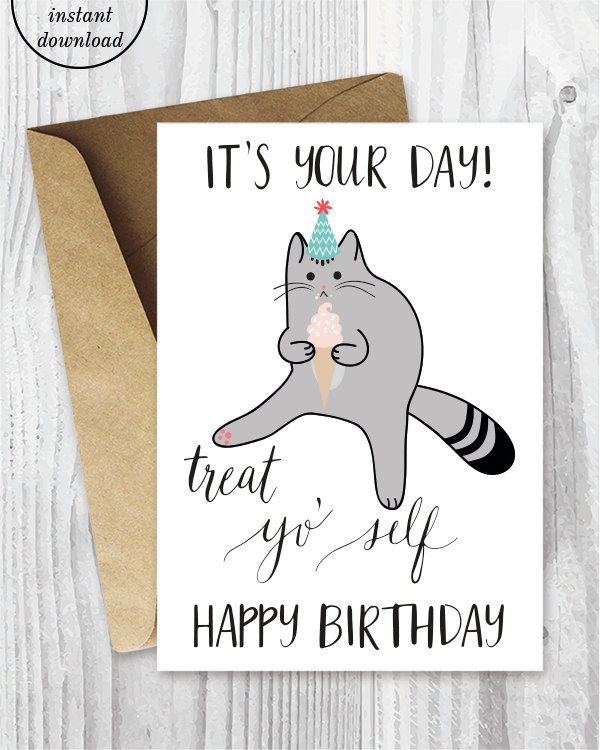 Free Printable Birthday Cards Funny
 Printable Birthday Cards Treat Yo Self Funny Cat Birthday