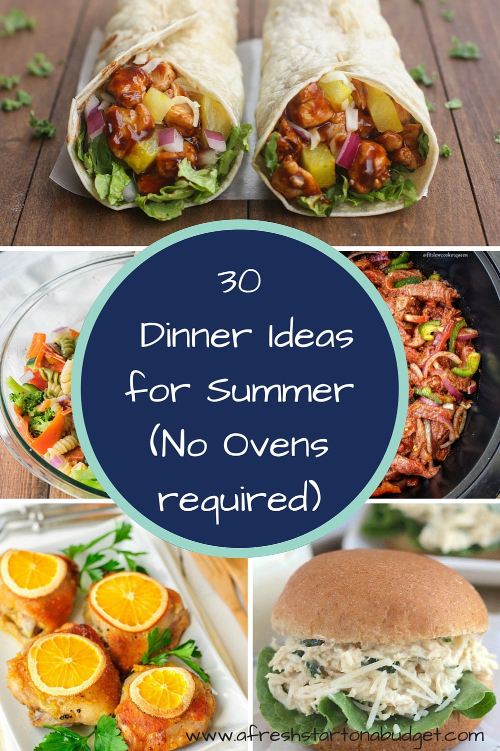 Fresh Dinner Ideas
 Over 30 Dinner ideas for summer No Ovens required A