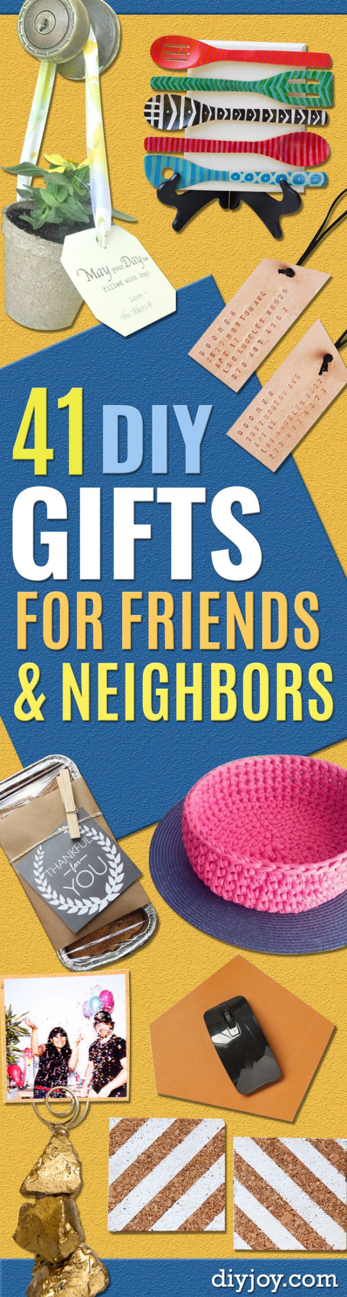 Friend Gifts DIY
 41 Best Gifts To Make for Friends and Neighbors
