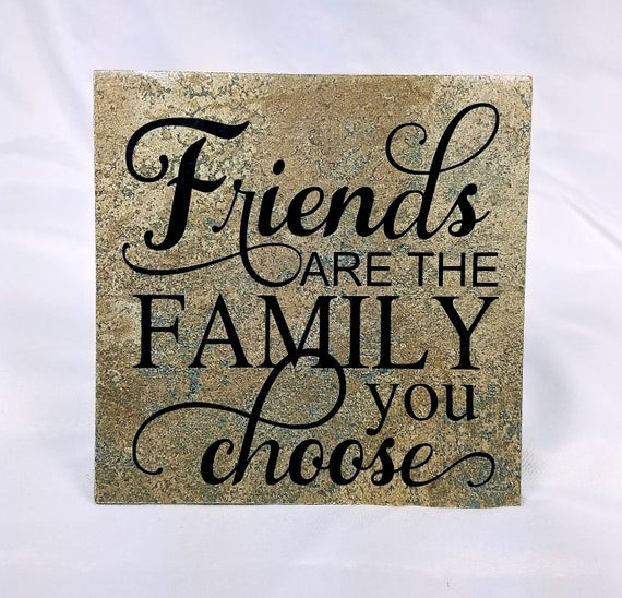 Friends Are The Family You Choose Quote
 Friend are the Family you Choose friendship quote friend