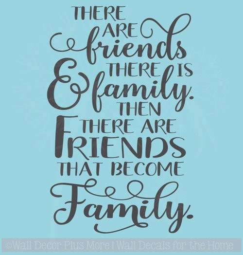 Friends Becoming Family Quotes
 Friends Be e Family Quotes Wall Decals Vinyl Lettering