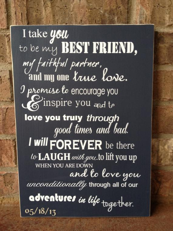 Friends Marriage Quotes
 I Take You To Be My Best Friend Wedding Sign by