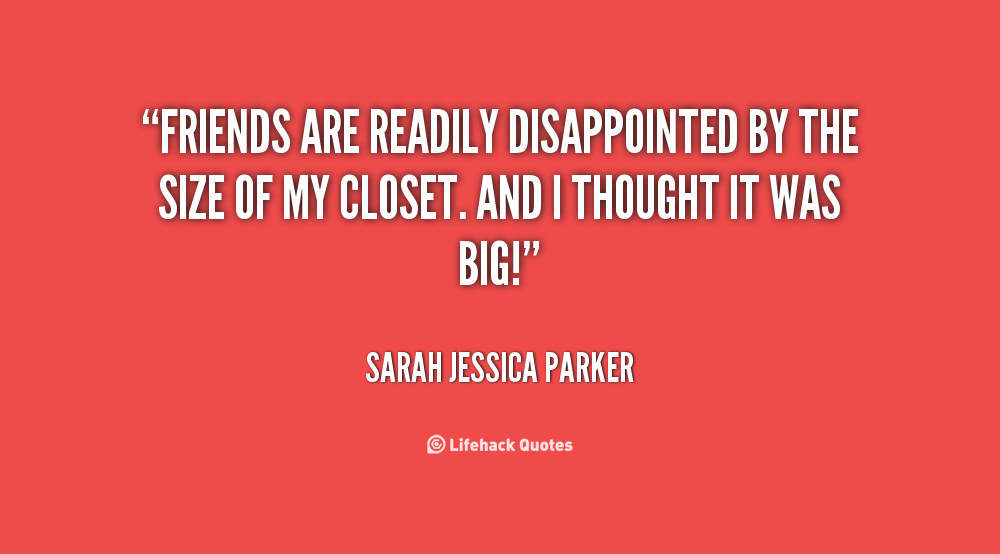 Friendship Disappointment Quotes
 Quotes About Friends That Disappoint QuotesGram