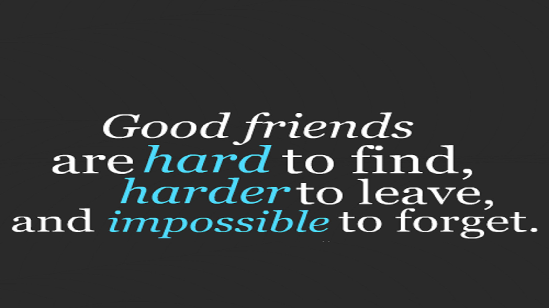 Friendship Quotes Picture
 Quotes About Friendship free hd wallpapers HD Wallpaper