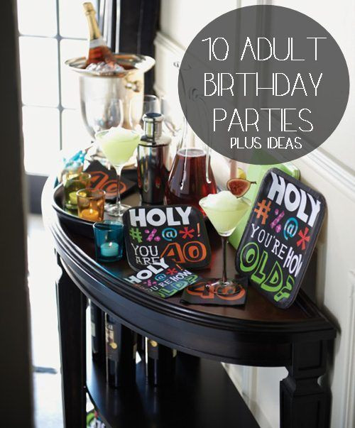 Fun Adult Birthday Party Ideas
 
