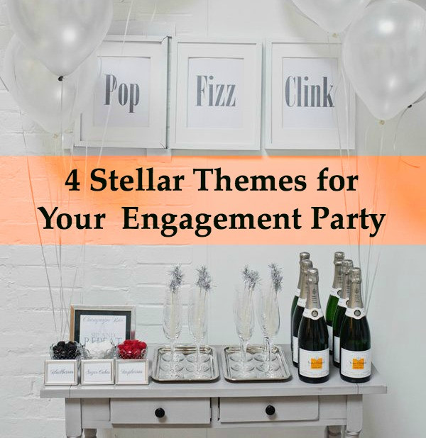 Fun Engagement Party Ideas
 4 Awesome Engagement Party Themes