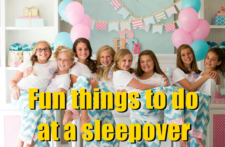 Fun Things To Do At A Birthday Party
 20 Fun things to do at a sleepover Party