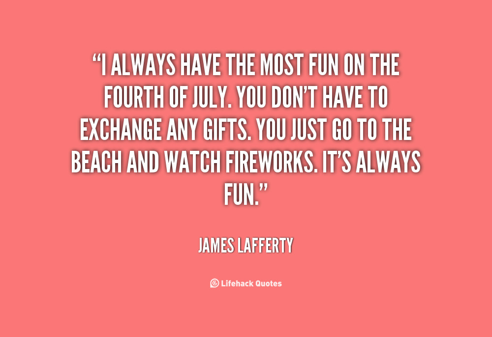 Funny 4Th Of July Quotes
 Fun Fourth July Quotes QuotesGram