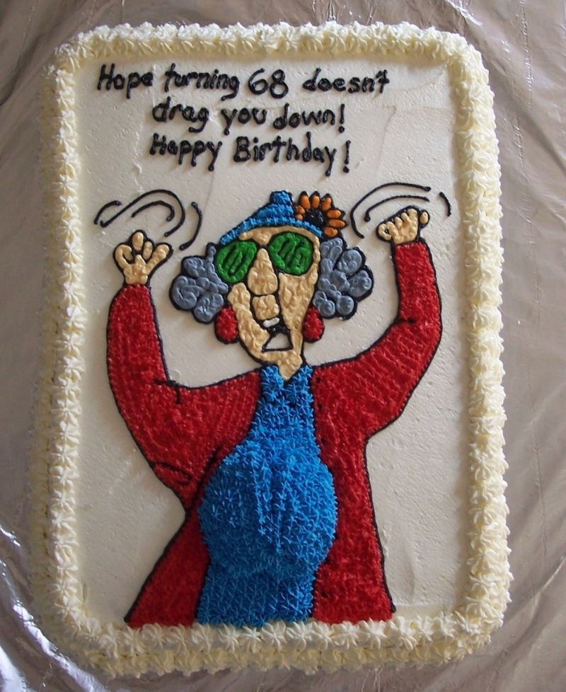Funny 60th Birthday Cakes
 maxine quotes