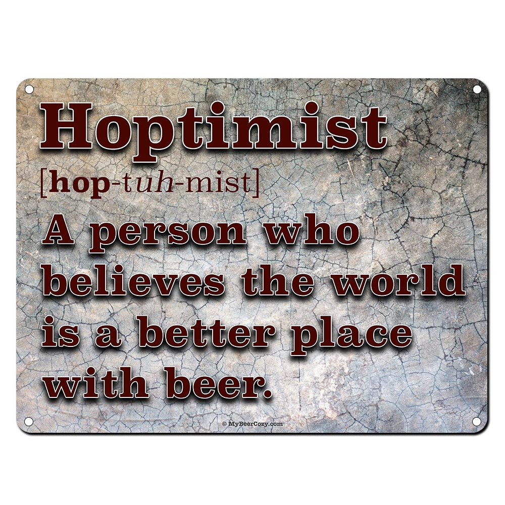 Funny Beer Quotes
 Hoptimist Definition 9" x 12"