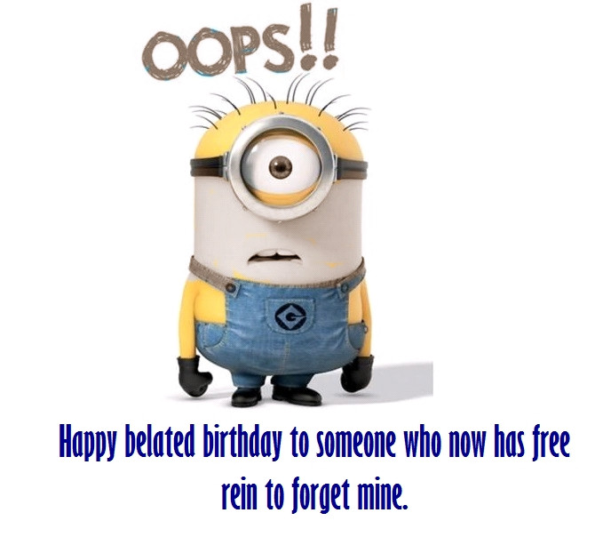 Funny Belated Birthday Quotes
 Funny Happy Belated Birthday Messages