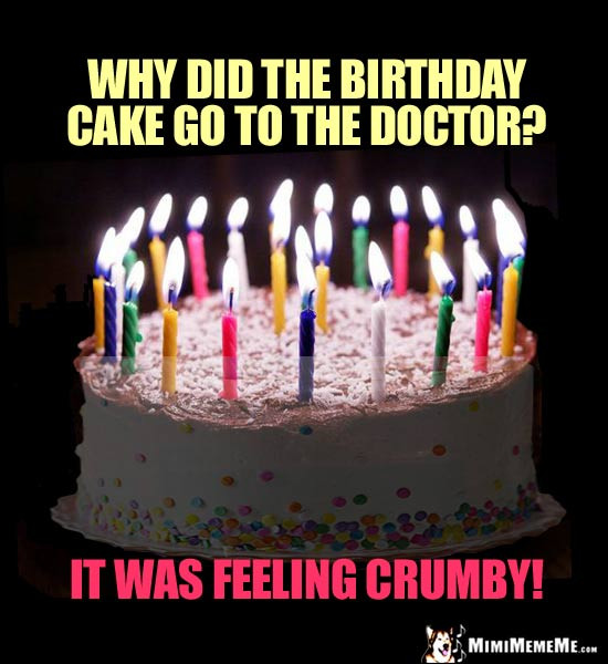 Funny Birthday Cake Pics
 Funny Birthday Riddles Happy Birthday Humor Questionable