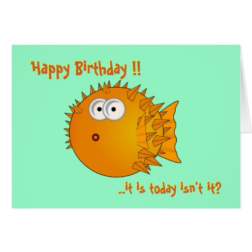 Funny Birthday Card Quotes
 Puffer fish funny sayings birthday cards
