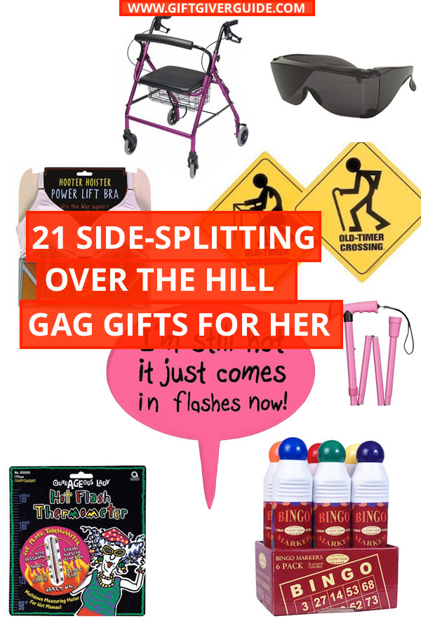 Funny Birthday Gifts For Her
 OVER THE HILL GAG GIFTS FOR HER