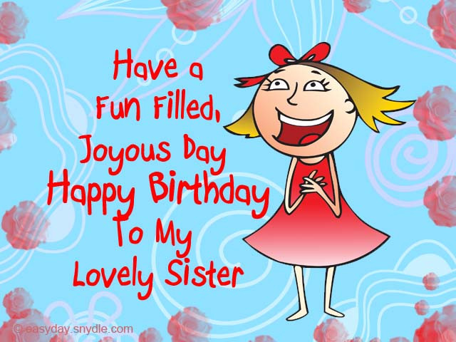 Funny Birthday Wishes For Younger Sister
 Top 44 Latest Funny Birthday Wishes for Sister with