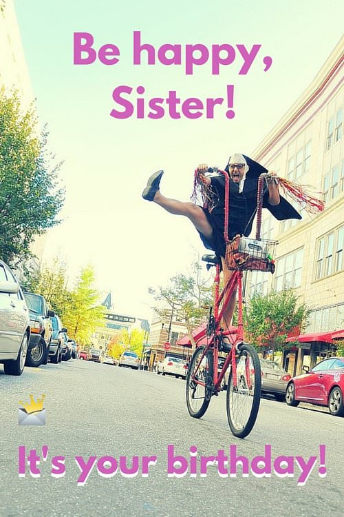 Funny Birthday Wishes To Sister
 Sisters Are Forever