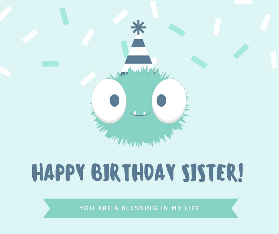 Funny Birthday Wishes To Sister
 Sweet Birthday Wishes for Sister
