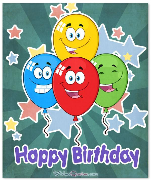 Funny Birthdays Wishes
 The Funniest and most Hilarious Birthday Messages and Cards