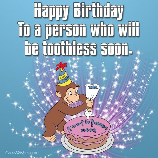 Funny Birthdays Wishes
 100 Funny Birthday Messages Cards Wishes