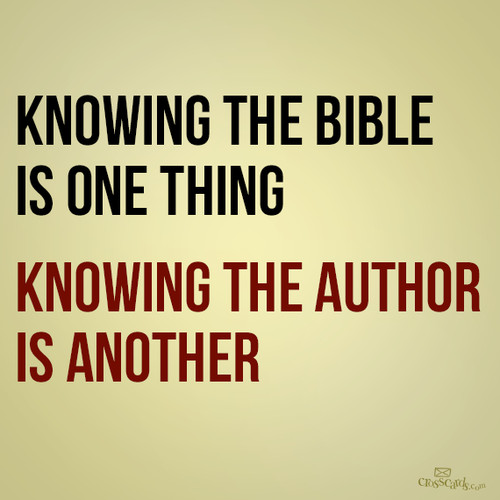 Funny Christian Quotes
 Knowing the Bible is one thing Knowing the author is