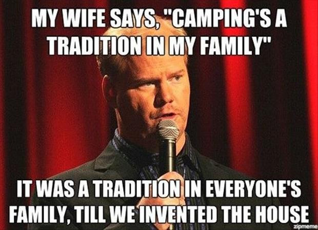 Funny Comedian Quotes
 Camping Humor