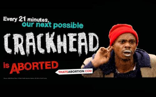 Funny Crackhead Quotes
 every 21 minutes our next possible crackhead is aborted