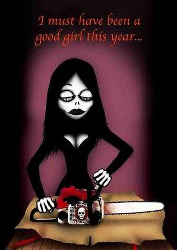 Funny Goth Quotes
 Creepy Christmas Card "I must have been a good girl this