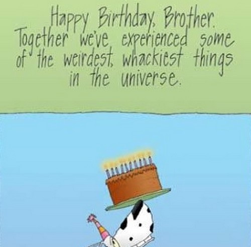 Funny Happy Birthday Wishes For Brother
 Happy Birthday Crazy Brother Wishes