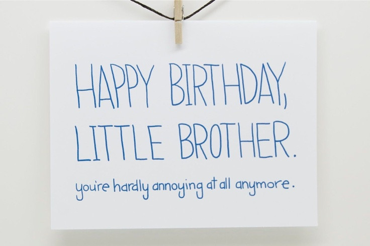 Funny Happy Birthday Wishes For Brother
 Little Brother Birthday Quotes QuotesGram