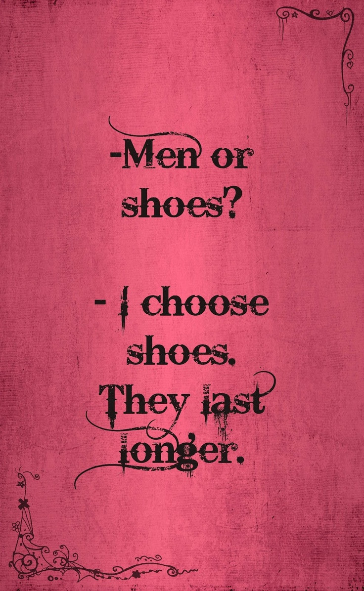 Funny Love Quotes And Sayings
 Cute Shoes Quotes QuotesGram