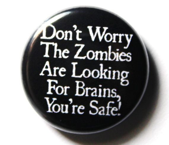 Funny Pins
 Funny Zombie Button PIN or MAGNET