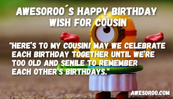 Funny Quotes About Cousins
 204 [BEST] Happy Birthday Cousin Status Quotes & Wishes