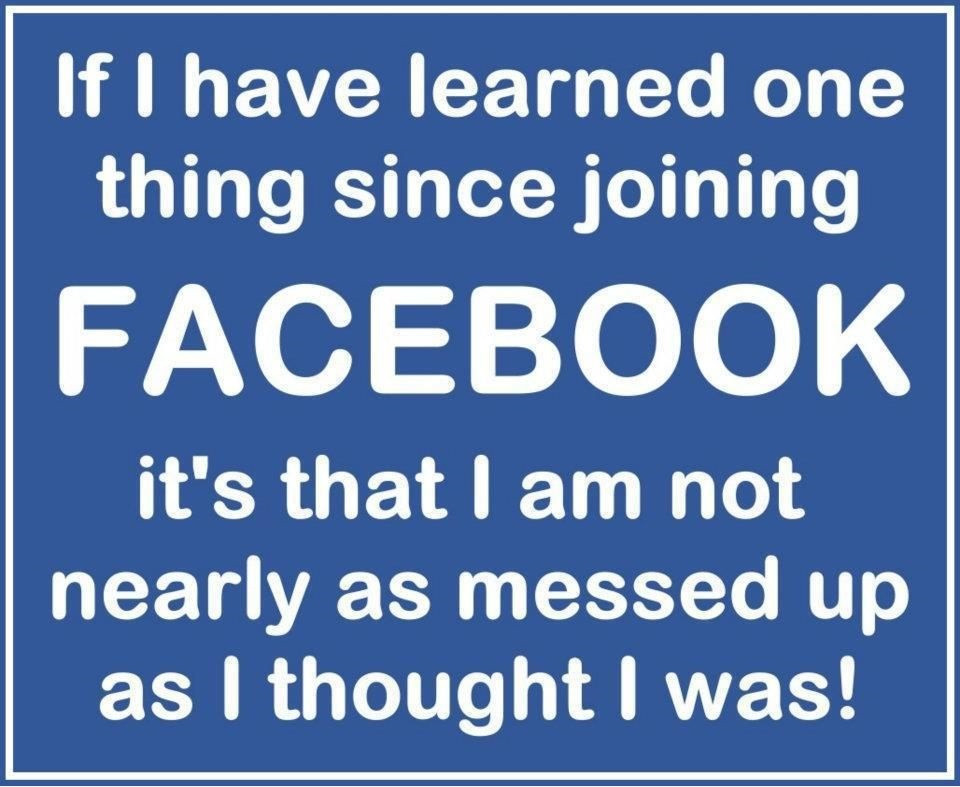 Funny Quotes About Facebook
 Funny quotes on FB We Need Fun