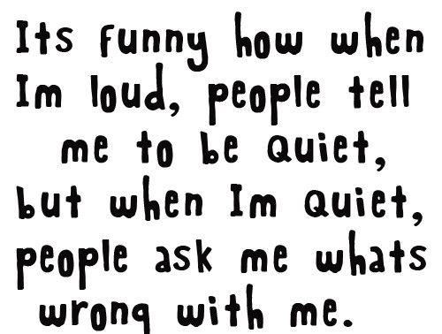Funny Quotes About Me
 Funny Quotes About Quiet People QuotesGram