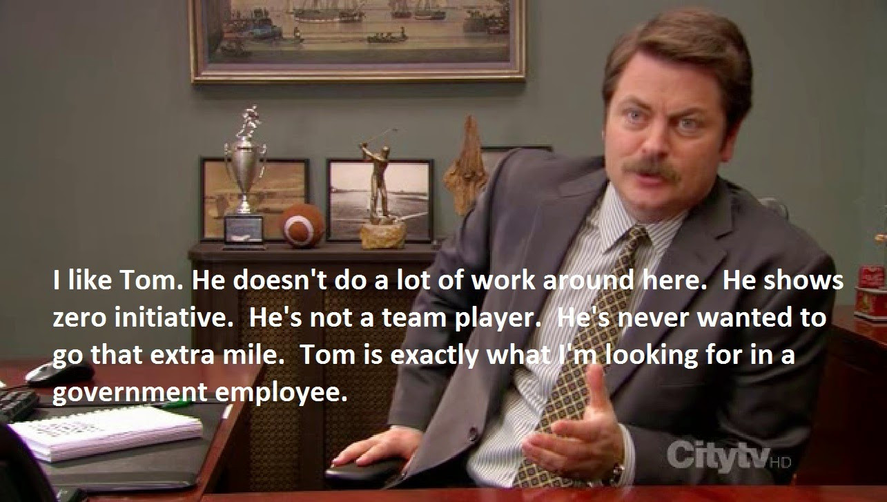 Funny Ron Swanson Quotes
 Relaxed Focus "Never half ass two things Whole ass one