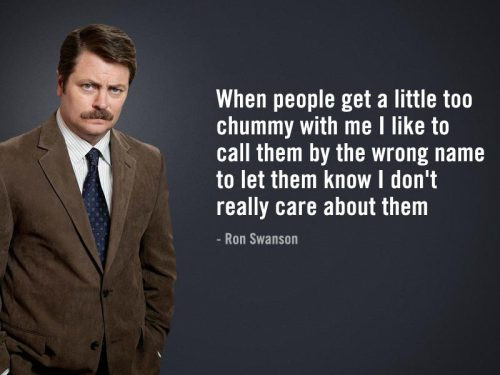 Funny Ron Swanson Quotes
 Ron Swanson Quotes