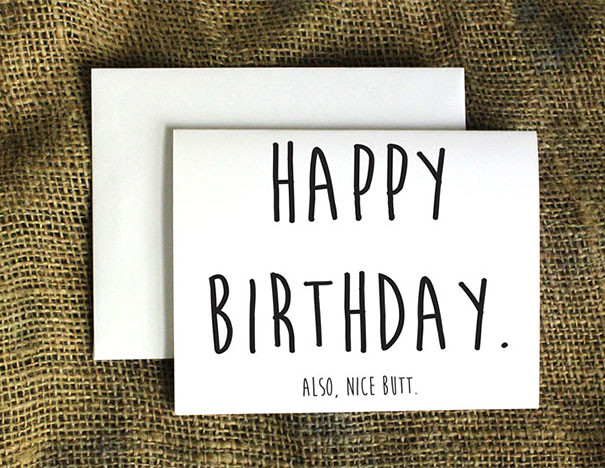 Funny Things To Say On A Birthday Card
 24 Love Cards To Say "I Love You" In a Twisted Way