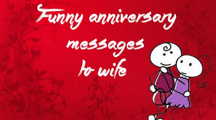 Funny Wedding Anniversary Quotes For Wife
 Funny Anniversary Messages to Wife