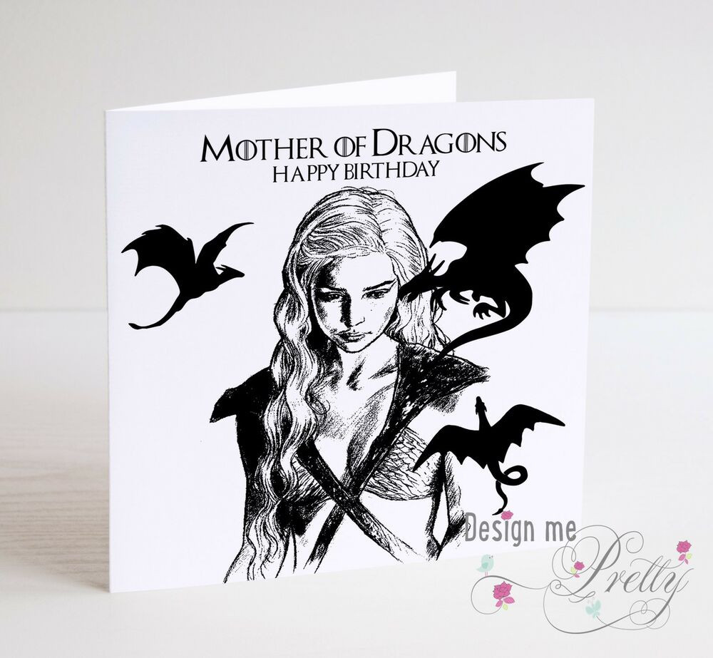 Game Of Thrones Birthday Card
 GAME OF THRONES DAENERYS MOTHER OF DRAGONS Birthday Card