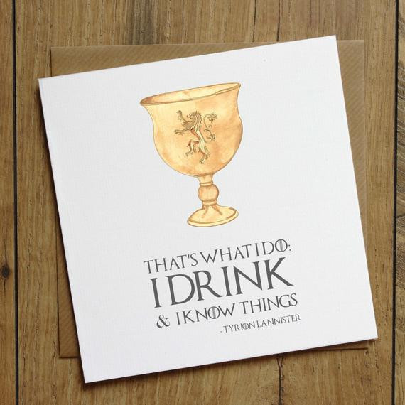 Game Of Thrones Birthday Card
 Game of Thrones Birthday Card Drink And Know Things Card