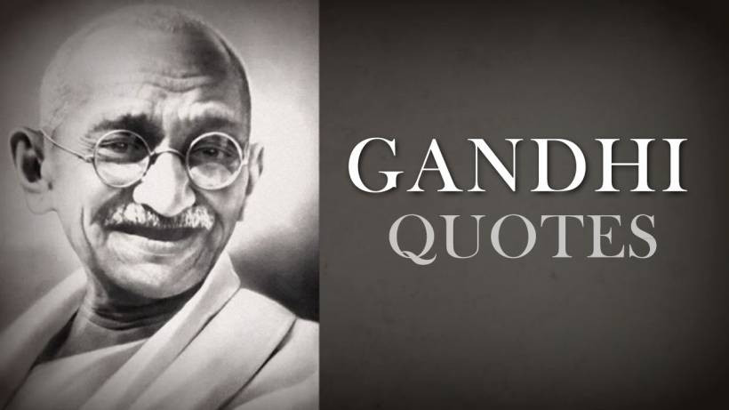 Gandhi Inspirational Quotes
 Mahatma Gandhi Quotes of Wisdom Top 10