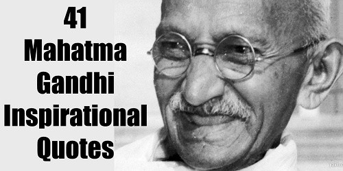Gandhi Inspirational Quotes
 An investment in knowledge pays the best interest